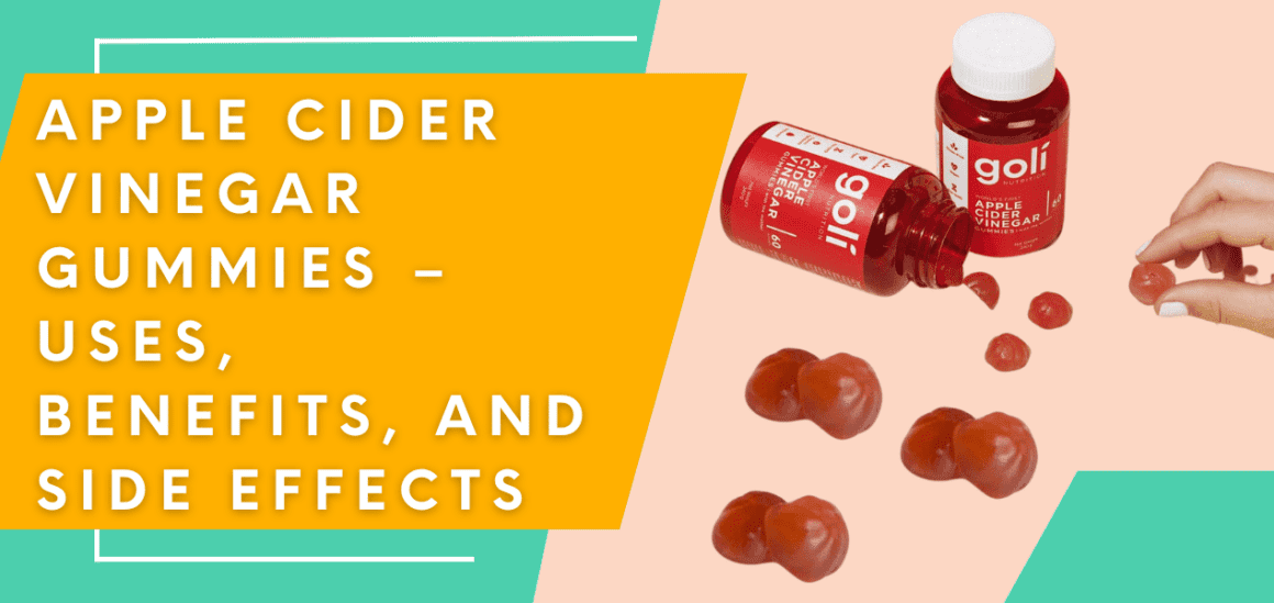 Apple Cider Vinegar Gummies Uses, Benefits, and Side Effects Drug
