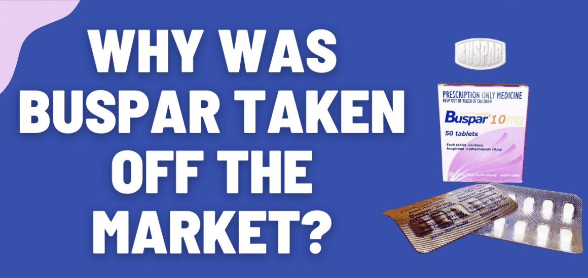 Why Was BuSpar Taken Off The Market